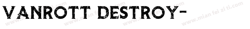 Vanrott Destroy字体转换